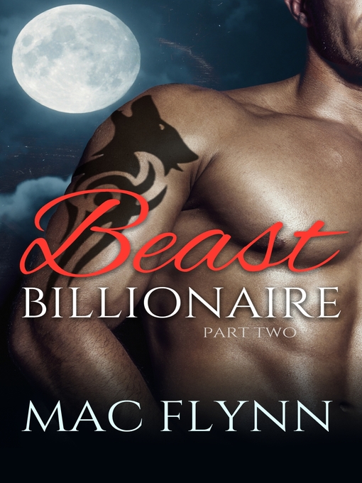Cover image for Beast Billionaire #2 (Bad Boy Alpha Billionaire Werewolf Shifter Romance)